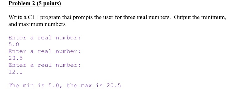  Problem 2 (5 points) Write a C++ program that prompts the