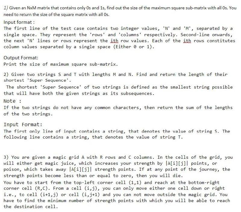 Solve all 3 in java 1) Given an NxM matrix that contains