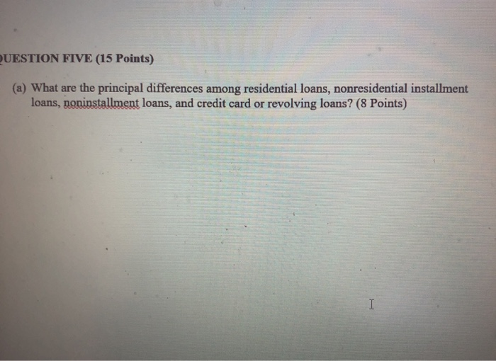 QUESTION FOUR (15 Points) (a) James Smith has asked for a $3,500