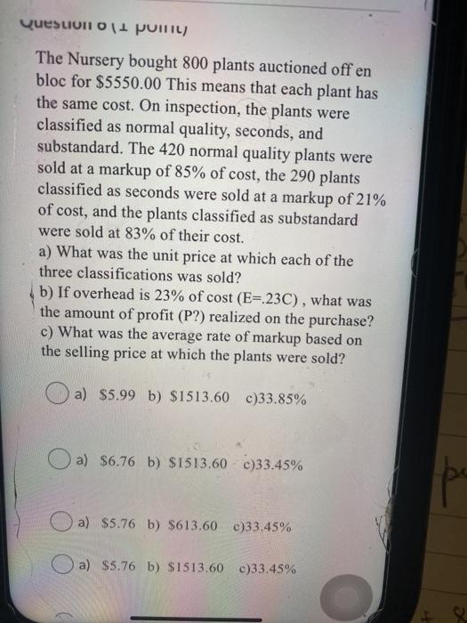 78 BO Question 6 (1 point) The Nursery bought 800 plants auctioned