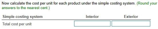 and then calculate the cost per unit for each product. (Round interim