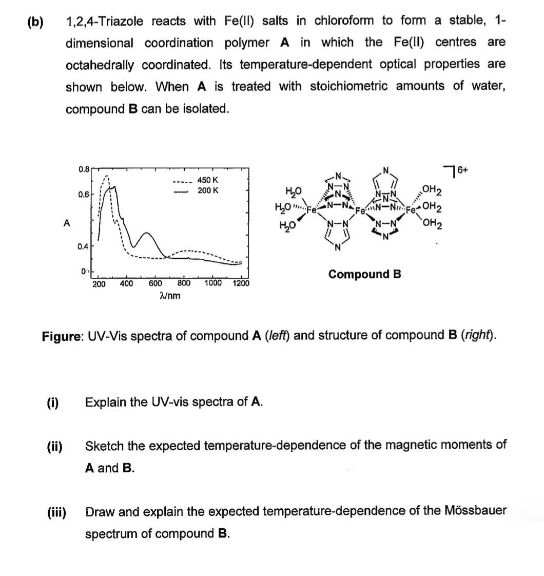  (b)1,2,4-Triazole reacts with Fe(Il) salts in chloroform to form a stable,