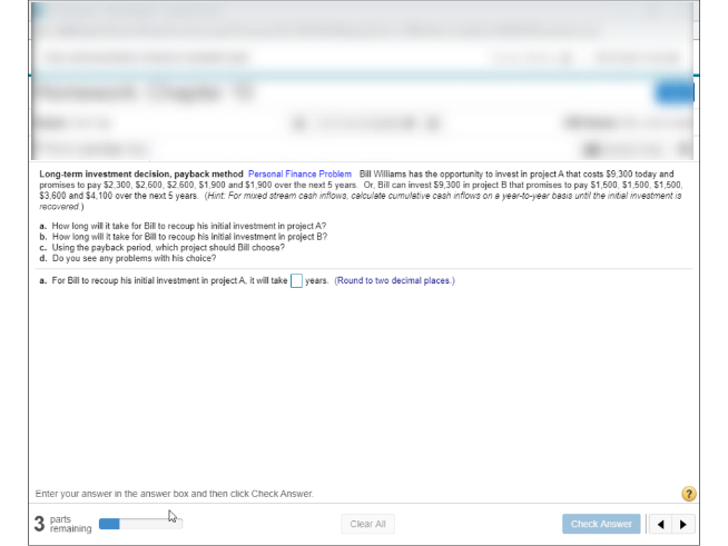  Long-term investment decision, payback method Personal Finance Problem Bill Williams has