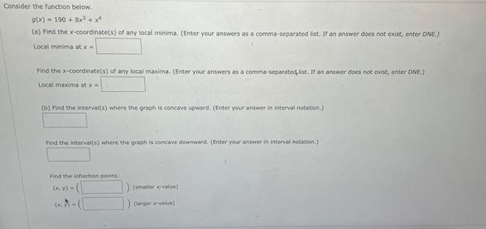  Consider the function below. g(x) = 190 + 8x3+ (a) Find