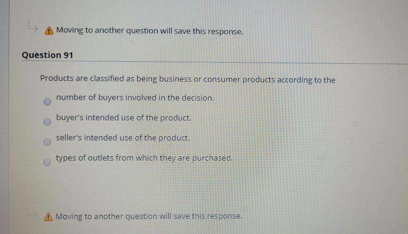 Moving to another question will save this response. Question 91 Products