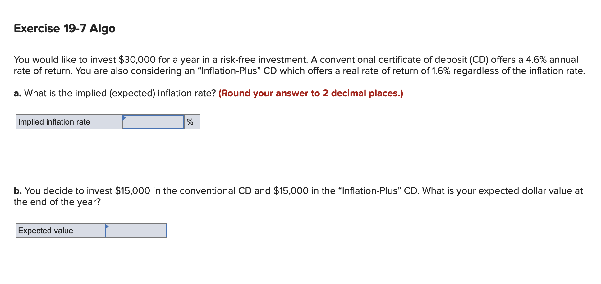  Exercise 19-7 Algo You would like to invest $30,000 for a