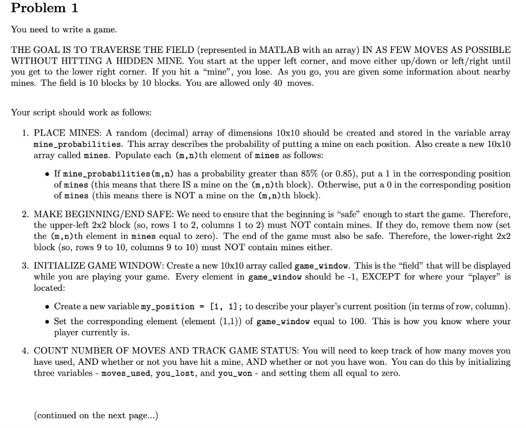  Problem 1 You need to write a game. THE GOAL IS