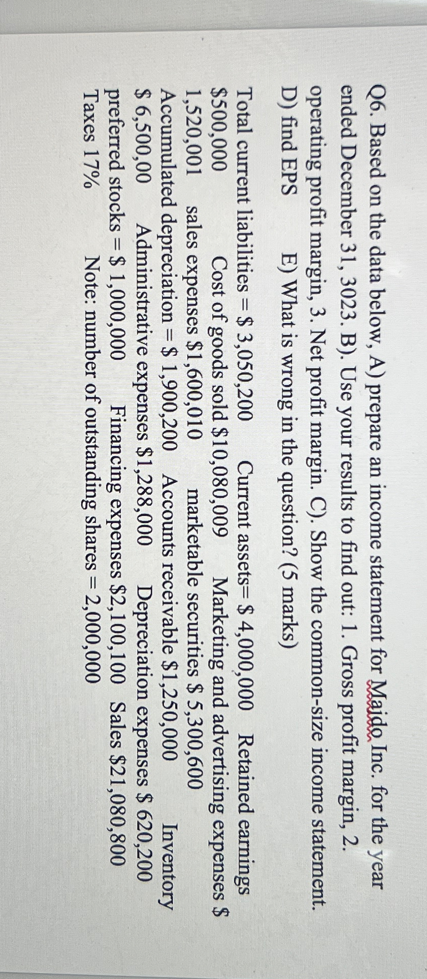  Q6. Based on the data below, A) prepare an income statement