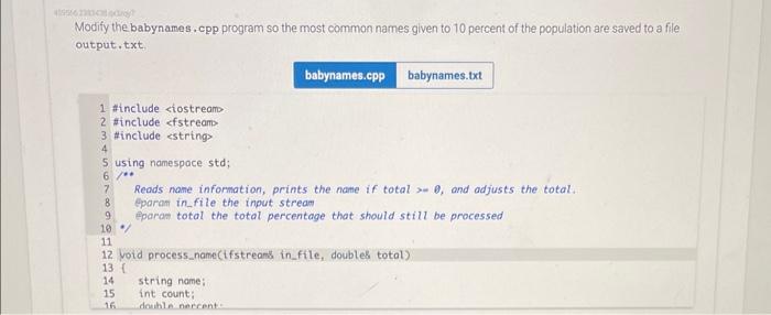  Modify the babynames. cpp program so the most common names given