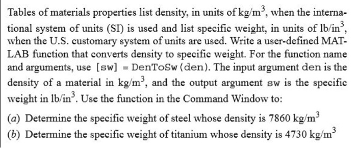  Write script using matlab Tables of materials properties list density, in
