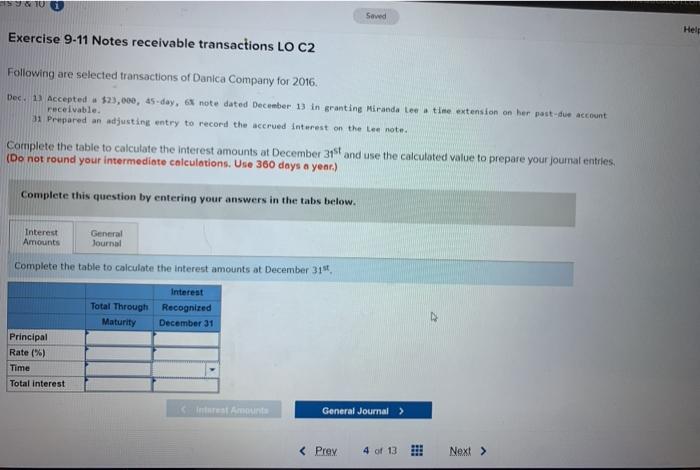  10 Saved Help Exercise 9-11 Notes receivable transactions LO C2 Following