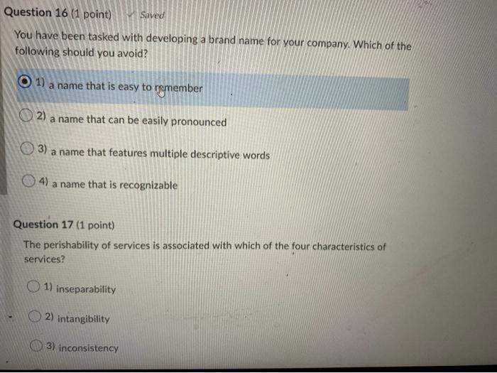 2 questions please Question 16 (1 point) Saved You have been tasked