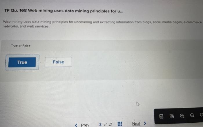  TF Qu. 168 Web mining uses dato mining principles for u...