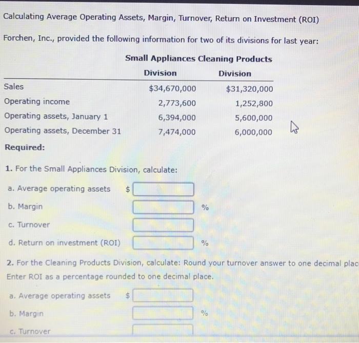  Calculating Average Operating Assets, Margin, Turnover, Return on Investment (ROI) Forchen,