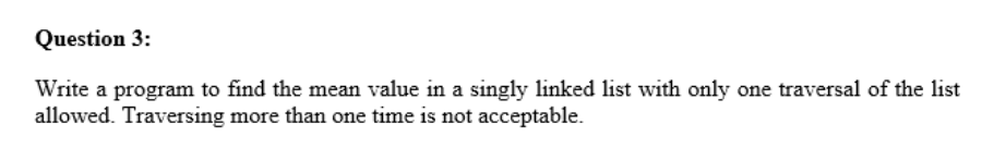  Question 3: Write a program to find the mean value in