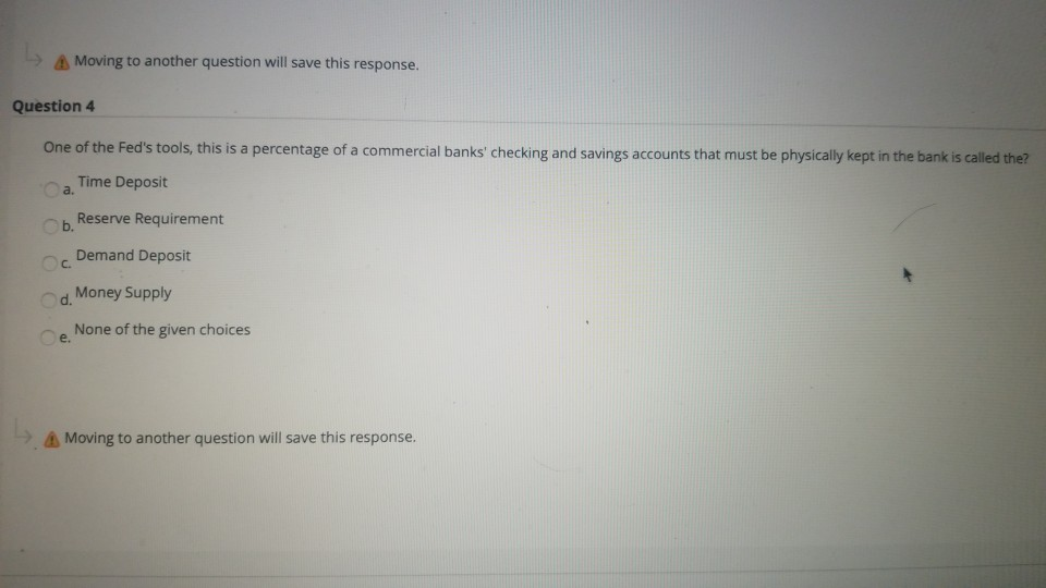  A Moving to another question will save this response. Question 4