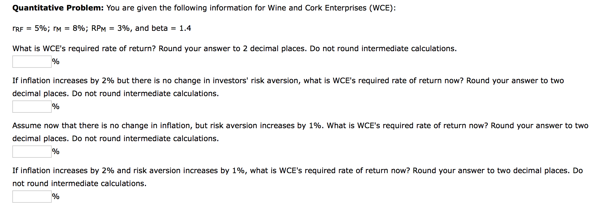 Please show work Quantitative Problem: You are given the following information for