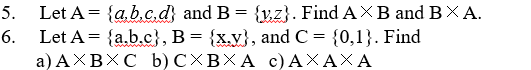  5. 6. Let A = {a,b,c,d} and B = bZ]. Find