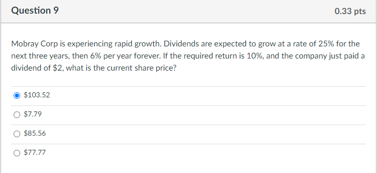 Mobray Corp is experiencing rapid growth. Dividends are expected to grow