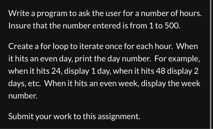 create python code Write a program to ask the user for a