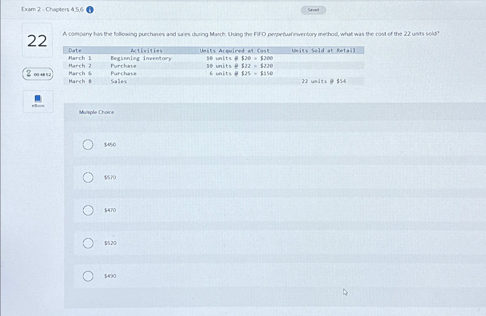  Exam 2- Chapters 4,5,6(i) Saved 22 800:4852 eBook A company has
