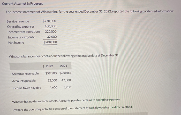  Current Attempt in Progress The income statement of Windsor Inc. for