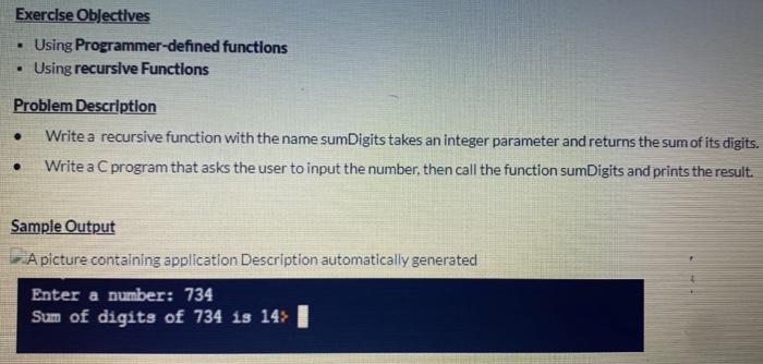  Exercise Objectives Using Programmer-defined functions Using recursive Functions . Problem Description