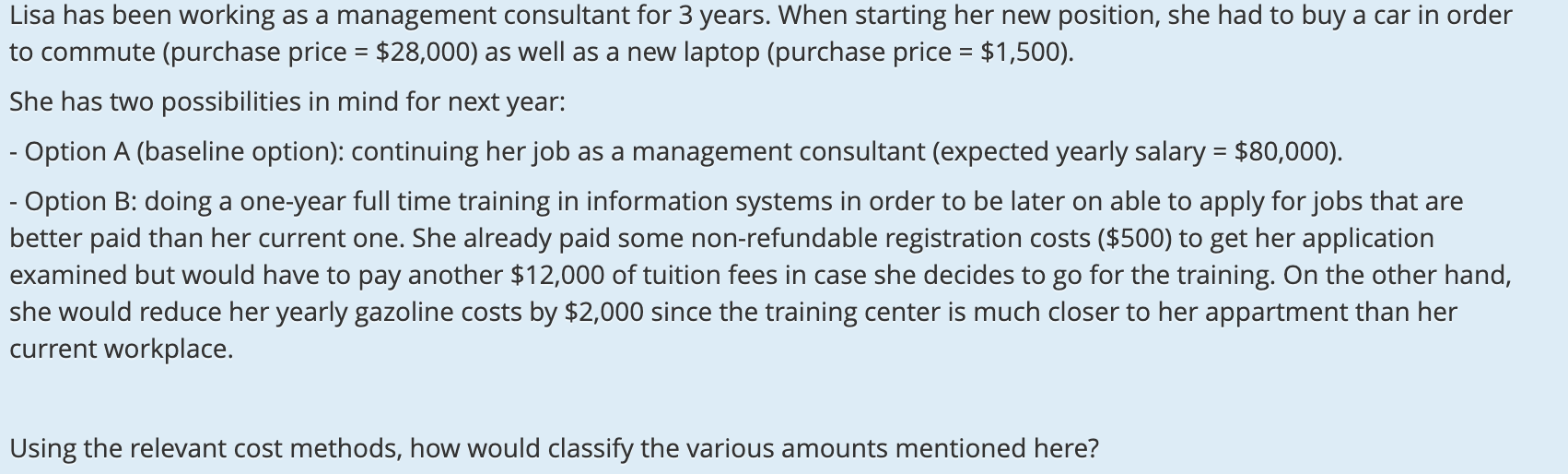 Lisa has been working as a management consultant for 3 years.