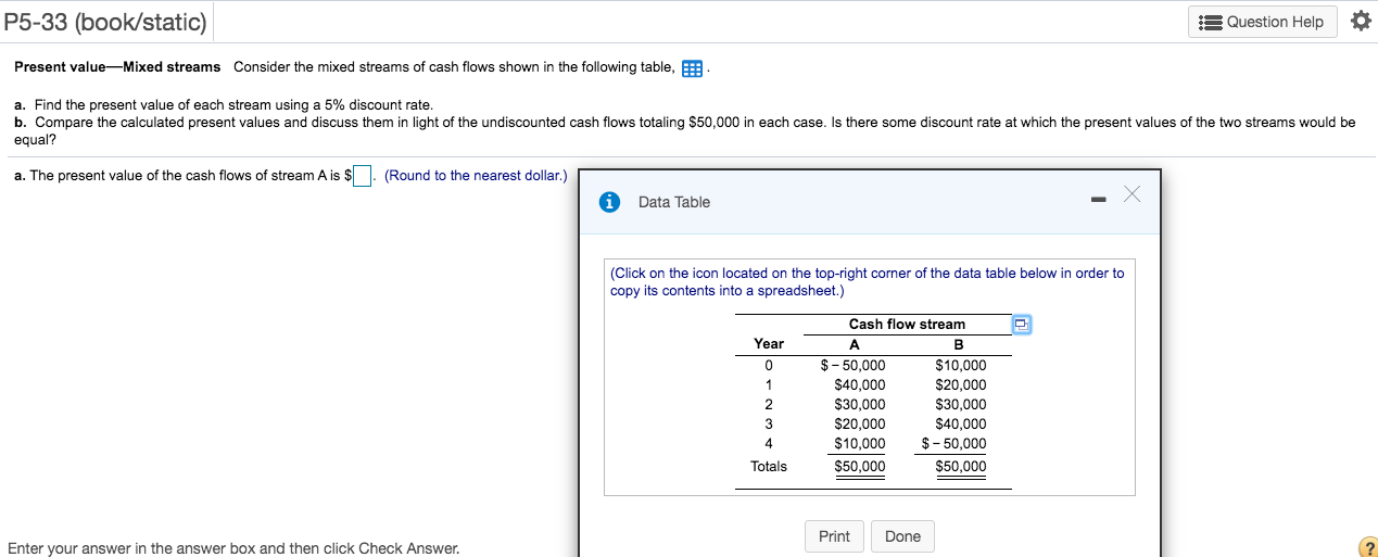 P5-33 (book/static) Question Help Present value-Mixed streams Consider the mixed streams