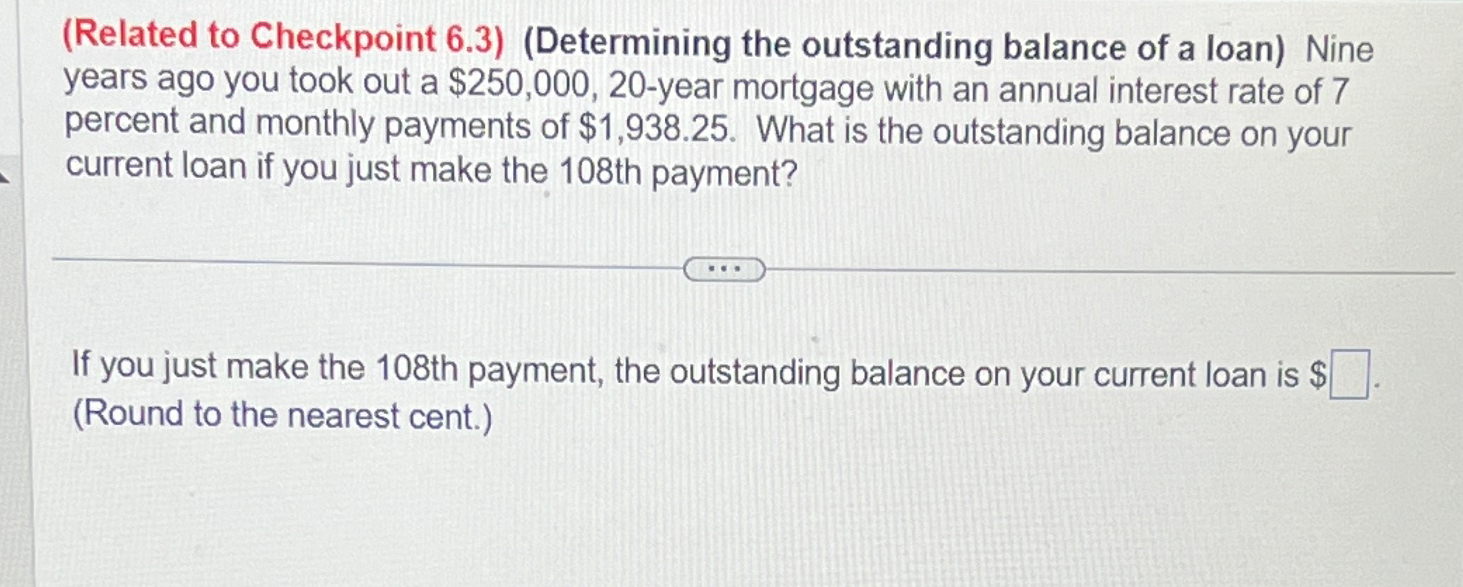  (Related to Checkpoint 6.3)(Determining the outstanding balance of a loan) Nine