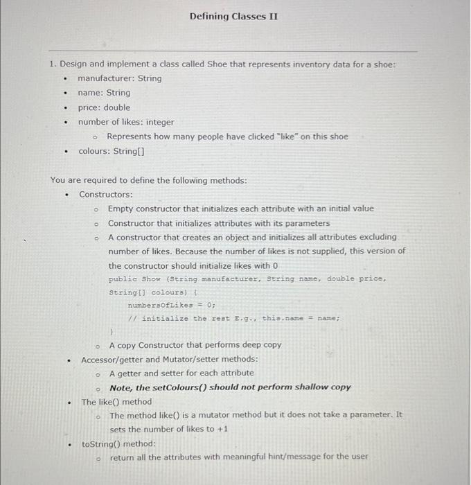 solve in java 1. Design and implement a class called Shoe that