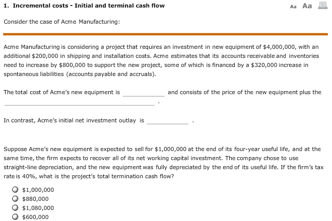  Incremental costs - Initial and terminal cash flow Consider the case