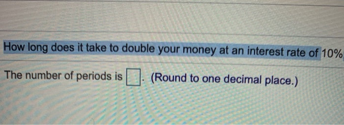  How long does it take to double your money at an