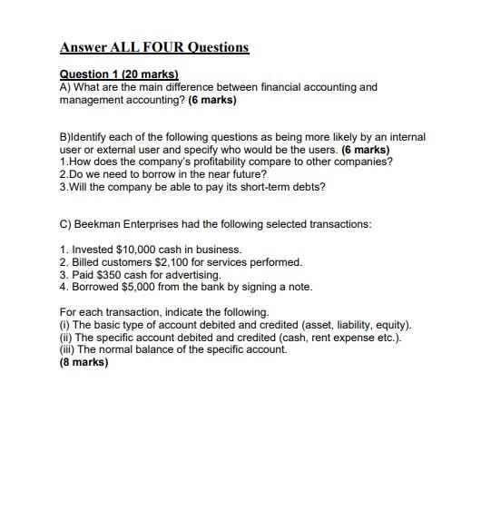  Answer ALL FOUR Questions Question 1 (20 marks) A) What are