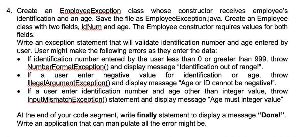  4. Create an EmployeeException class whose constructor receives employee's identification and