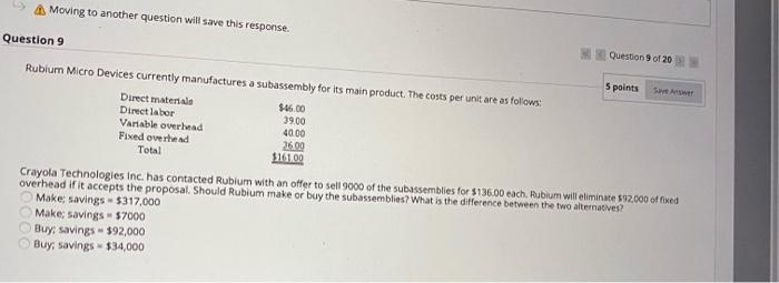  Moving to another question will save this response. Question 9 Question