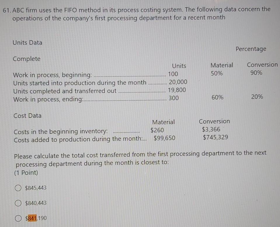  61. ABC firm uses the FIFO method in its process costing