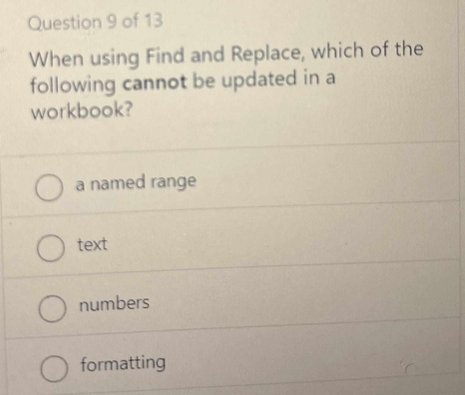  Question 9 of 13 When using Find and Replace, which of