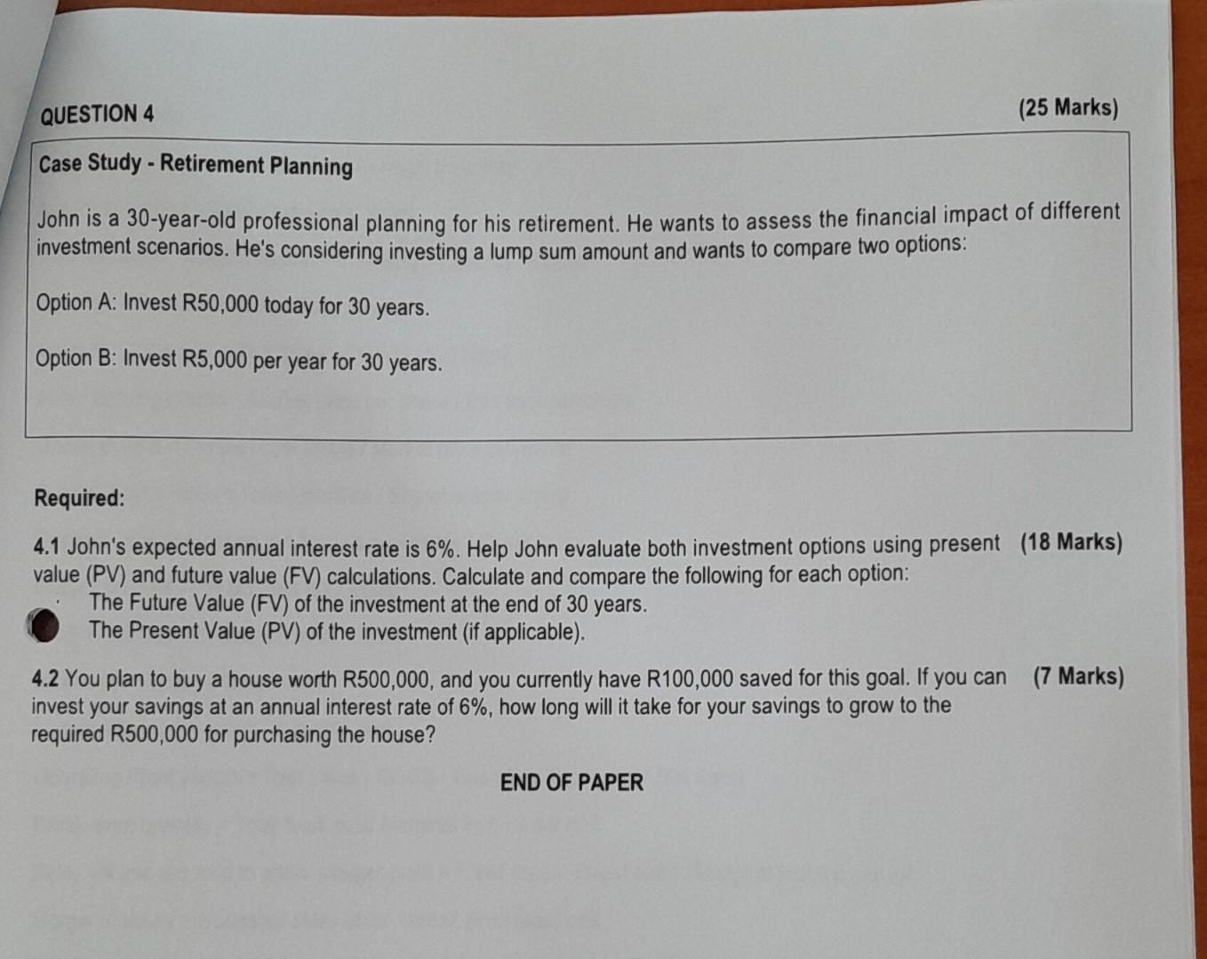  Case Study - Retirement Planning John is a 30 -year-old professional