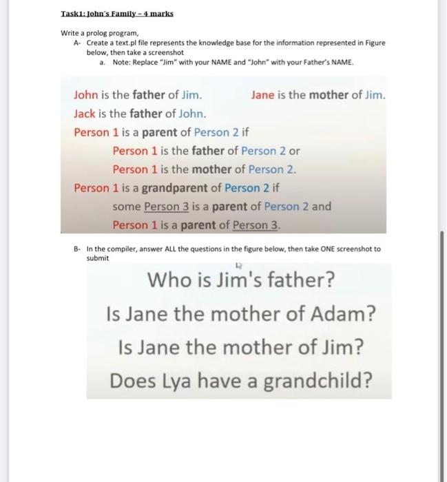  Task1: John's Family - 4 marks Write a prolog program, A=