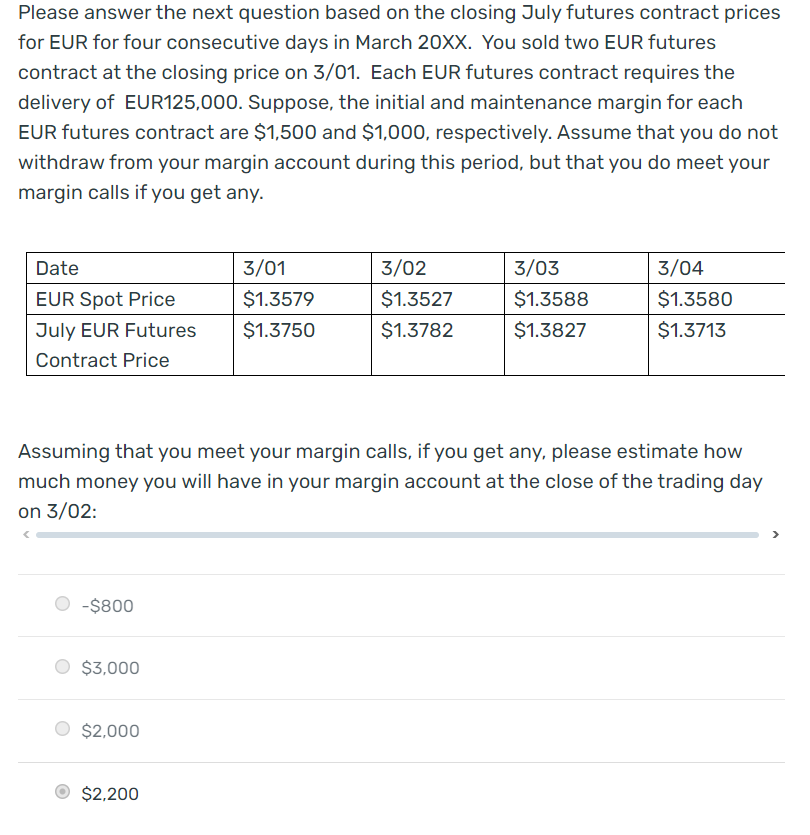  Please answer the next question based on the closing July futures