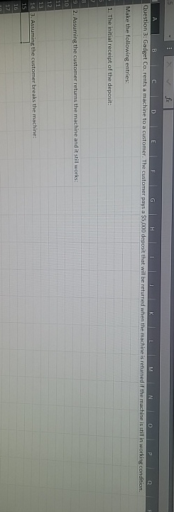  Question 3: Gadget Co, rents a machine to a customer. The