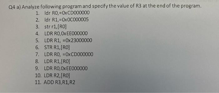  please step by step Q4 a) Analyze following program and specify