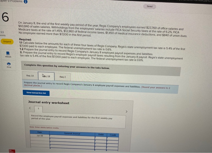 On January 8, the end of the first weekly pay period of