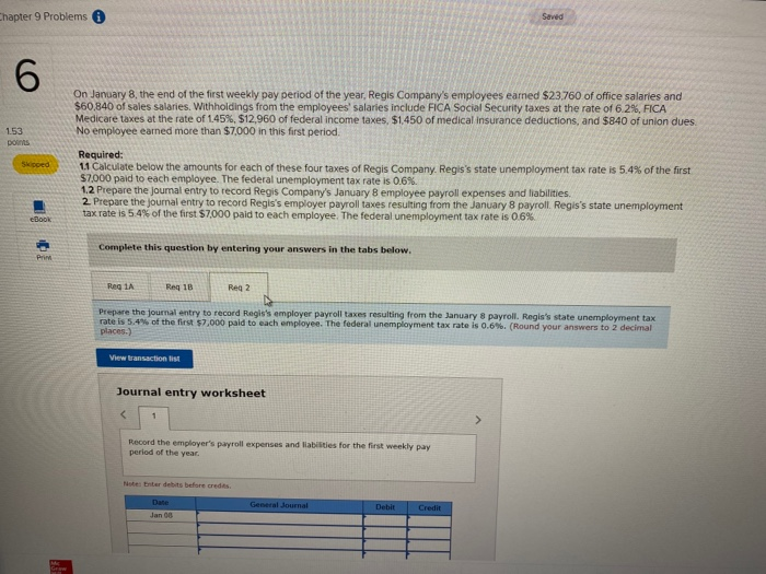 the year, Regis Company's employees earned $23,760 of office salaries and $60.840