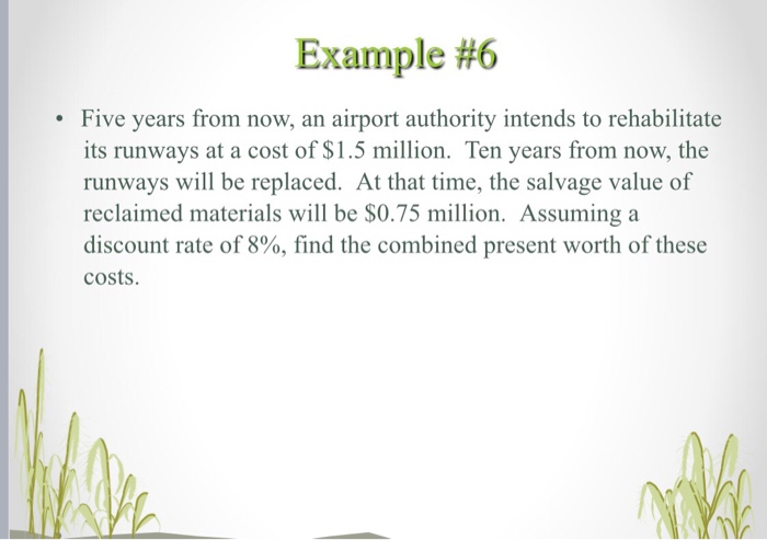 please write the solution step by step. Example #6 Five years from