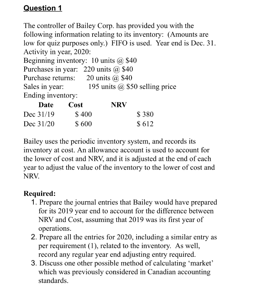 Question 1 The controller of Bailey Corp. has provided you with