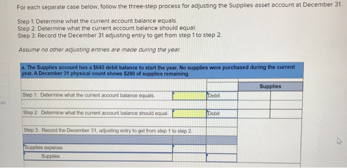 For each separate case below, follow the three-step process for adjusting