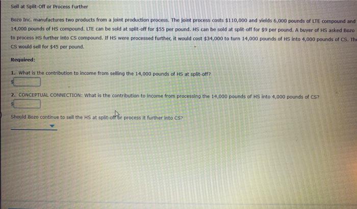  Sell at Split-Off or Process Further Bozo Inc, manufactures two products