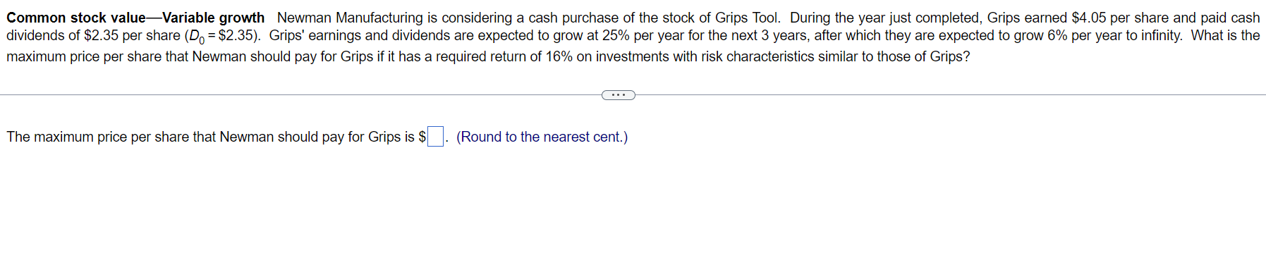  Common stock value-Variable growth Newman Manufacturing is considering a cash purchase